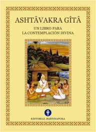 Title: Astâvakra Gîtâ: Un libro para la contemplación divina, Author: Claudio Dossetti