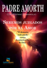 Title: Seremos juzgados por el Amor: 