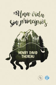 Title: Una vida sin principios, Author: Henry David Thoreau