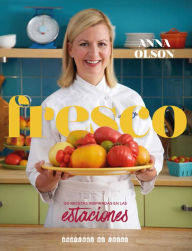 Downloads books Fresco: 150 recetas inspiradas en las estaciones iBook RTF by Anna Olson