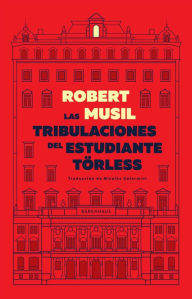 Title: Las tribulaciones del estudiante Törless, Author: Robert Musil