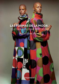 Title: Las formas de la moda: Cultura, industria, mercado, Author: Maria Luisa Frisa