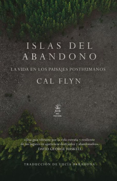 Islas del abandono: La vida en los paisajes posthumanos