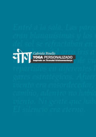 Title: Yoga Personalizado: Inspirado en T. Krishnamacharya, Author: Gabriela Binello