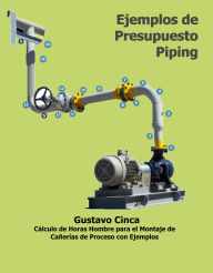 Title: Ejemplos de Presupuesto - Piping: Cálculo de Horas Hombre para el Montaje de Cañerías., Author: Gustavo Miguel Cinca