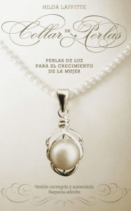 Title: Collar de perlas: Perlas de luz para el crecimiento de la mujer, Author: Hilda Laffitte