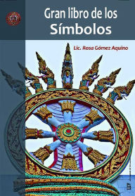 Title: El gran libro de los símbolos, Author: Rosa Gómez Aquino
