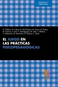 Title: El juego en las prácticas psicopedagógicas, Author: Norma Filidoro