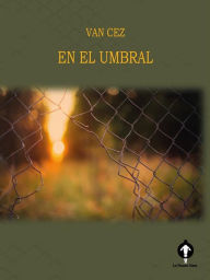 Title: En el umbral, Author: VAN CEZ
