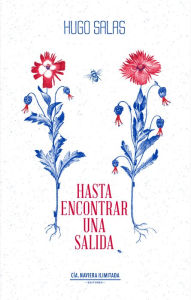 Title: Hasta encontrar una salida, Author: Hugo Salas