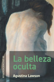 Title: La belleza oculta: Reminiscencias III, Author: Agustina Lawson