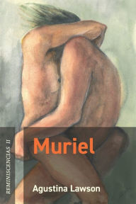 Title: Muriel: Reminiscencias II, Author: Agustina Lawson