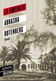 Title: La amenaza, Author: Abrasha Rotenberg