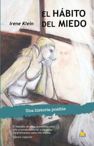 Title: El hábito del miedo, Author: Irene Klein