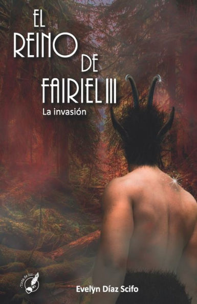 EL REINO DE FAIRIEL III: La Invasión