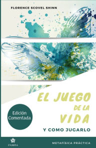 Title: El juego de la vida y cómo jugarlo, Author: Florence Scovel