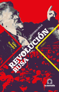 Title: Historia de la Revolución Rusa Tomo I, Author: León Trotsky