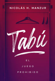 Title: Tabú. El juego prohibido, Author: Nicolás Horacio Manzur