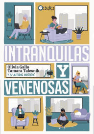 Title: Intranquilas y venenosas, Author: Olivia Gallo