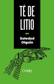 Title: Té de litio, Author: Soledad Olguin