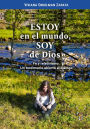 Estoy en el mundo, soy de Dios: Fe y relativismo. Un testimonio abierto al diálogo