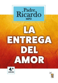 Title: La entrega del Amor, Author: Ricardo L. Mártensen