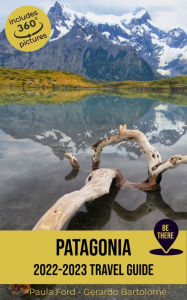 Title: Patagonia Travel Guide 2022-2023, Author: Gerardo Bartolomé