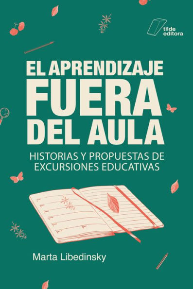 El aprendizaje fuera del aula: Historias y propuestas de excursiones educativas