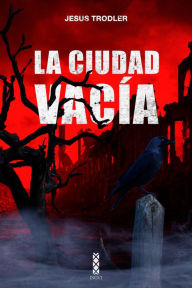 Title: La ciudad vacía, Author: Jesús Trodler