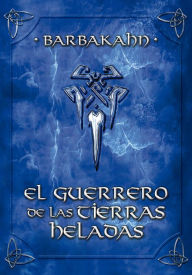 Title: El guerrero de las tierras heladas, Author: Barbakahn