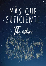 Title: Más que suficiente, Author: The Sistars