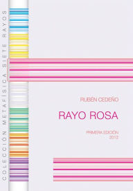 Title: Rayo Rosa, Author: Rubén Cedeño