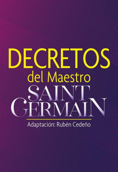 Decretos del Maestro Saint Germain