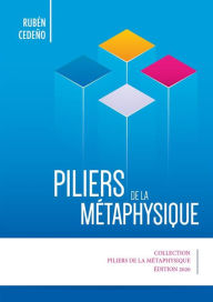 Title: Piliers de la Métaphysique, Author: Rubén Cedeño