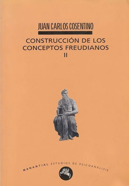 Construcción de los conceptos freudianos II