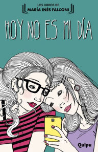 Title: Hoy no es mi día, Author: María Inés Falconi