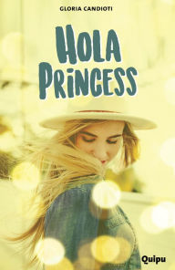 Title: Hola, Princess, Author: Gloria Candioti