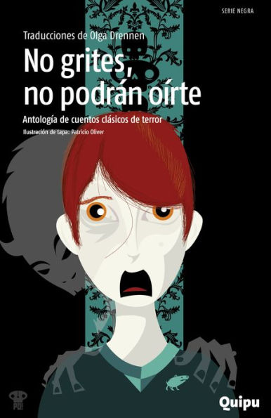 No grites, no podrán oírte: Antología de cuentos clásicos de terror