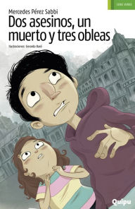 Title: Dos asesinos, un muerto y tres obleas, Author: Mercedes Pérez Sabbi