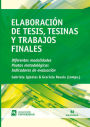 Elaboración de tesis, tesinas y trabajos finales: Diferentes modalidades. Pautas metodológicas. Indicadores de evaluación