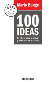Title: 100 ideas, Author: Mario Bunge