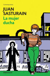 Title: La mujer ducha, Author: Juan Sasturain