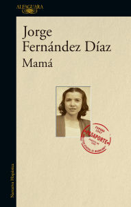 Title: Mamá, Author: Jorge Fernández Díaz