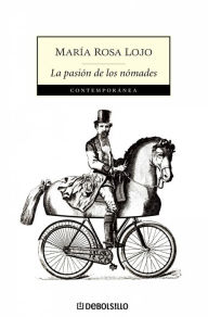 Title: La pasión de los nómades, Author: María Rosa Lojo