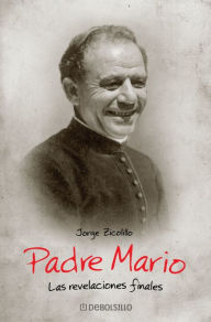 Title: Padre Mario: Revelaciones finales, Author: Jorge Zicolillo