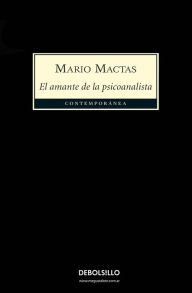 Title: El amante de la psicoanalista, Author: Mario Mactas