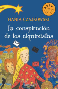 Title: La conspiracion de los alquimistas, Author: Hania Czajkowski