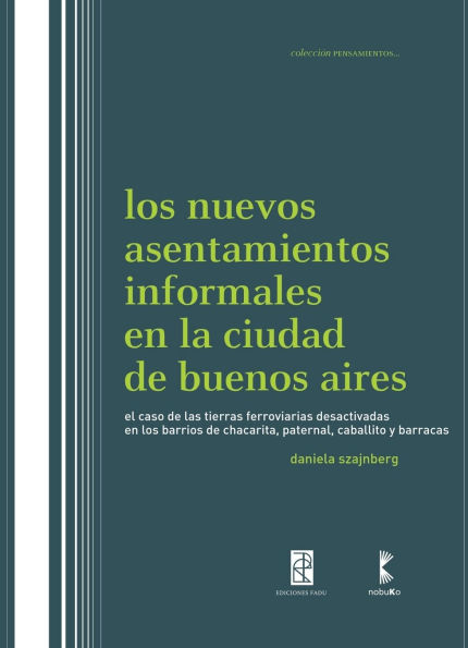 Los nuevos asentamientos informales en la ciudad de Buenos Aires