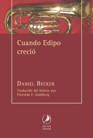 Title: Cuando Edipo creció, Author: Daniel Becker