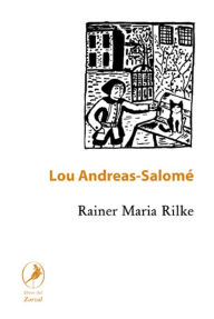 Title: Rainer Maria Rilke, Author: Lou Andreas-Salomé